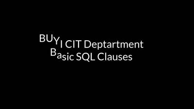 Learning Basic SQL Clauses - BYU-Idaho