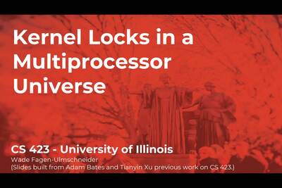 CS 423 (Spring 2021) - Kernel Locks in a Multiprocessor Universe - Week