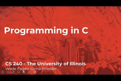 CS 240 (Spring 2021) - Programming in C - Week 2 (1/8) - Illinois Media ...