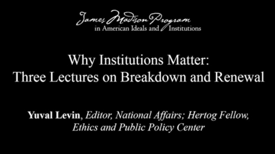 Why Institutions Matter (Lecture 1 of 3) - Princeton University Media Central