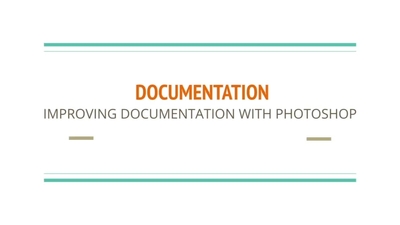 Improving documentation with photoshop 2023 - Media Hopper Create
