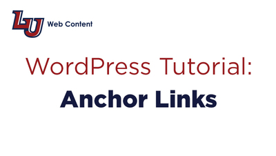 Tutorial: Anchor Links - Liberty University
