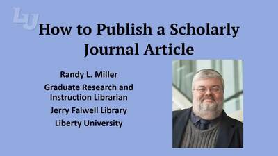 How to Publish a Scholarly Journal Article - Liberty University
