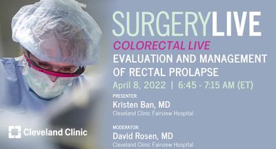 Surgery Live: Evaluation and Management of Rectal  Prolapse - ConsultQD Live | Physician to physician video platform