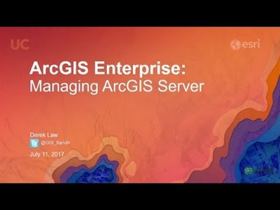 ArcGIS Enterprise: Managing ArcGIS Server - Esri Videos: GIS, Events ...