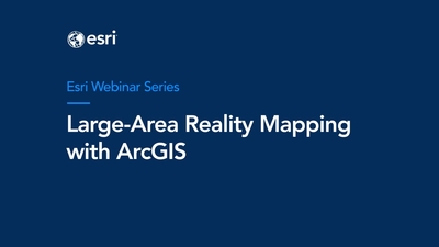 Large Area Mapping with ArcGIS - November 14, 2023 Webinar - Esri ...
