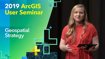 Geospatial Strategy: 2019 ArcGIS User Seminar - Esri Videos: GIS ...