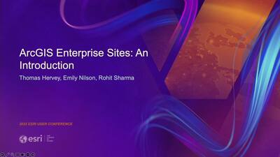 ArcGIS Enterprise Sites: An Introduction - Esri Videos: GIS, Events ...