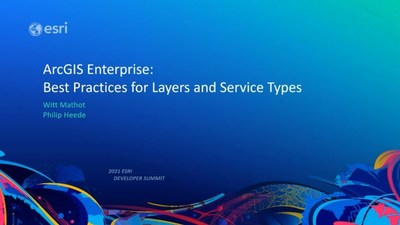 ArcGIS Enterprise: Best Practices for Layers and Service Types - Esri ...