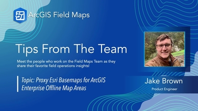 Tips from the Team | Going Offline with Basemaps in ArcGIS Enterprise ...