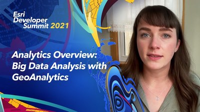 Analytics Overview: Big Data Analysis with GeoAnalytics - Esri Videos ...