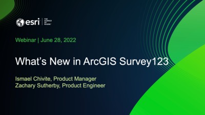 What's New in Survey123 June 2022 Webinar - Esri Videos: GIS, Events ...