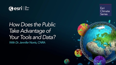 How does the public take advantage of your tools and data? - Esri ...