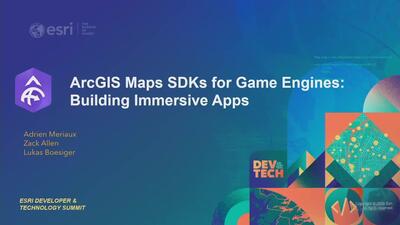 ArcGIS Maps SDKs for Game Engines: Building Immersive Apps - Esri ...