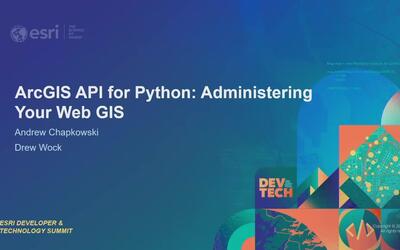 ArcGIS API for Python: Administering Your Web GIS - Esri Videos: GIS ...