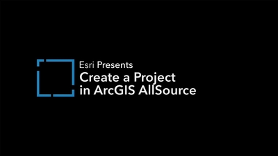 Create a Project with ArcGIS AllSource - Esri Videos: GIS, Events ...