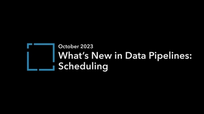 What S New In Data Pipelines Beta October 2023 Scheduling Esri