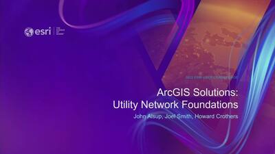 ArcGIS Solutions: ArcGIS Utility Network Foundations - Esri Videos: GIS ...