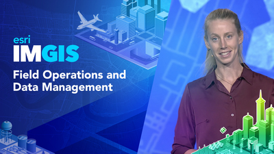 Field Operations and Data Management - Esri Videos: GIS, Events, ArcGIS ...