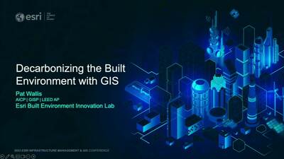 Decarbonizing The Built Environment With Gis Esri Videos Gis Events