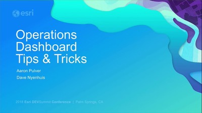 Operations Dashboard Tip and Tricks - Esri Videos: GIS, Events, ArcGIS ...