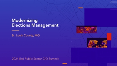 Modernizing Elections Management - St. Louis County, MO - Esri Videos ...