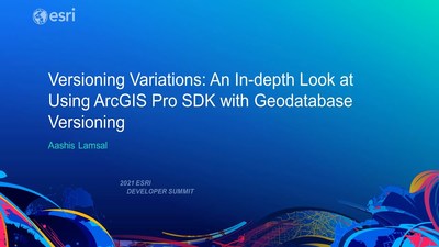Versioning Variations: An In-Depth Look at Using ArcGIS Pro SDK with ...