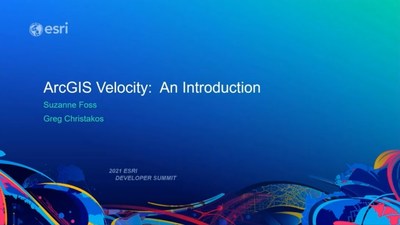 ArcGIS Velocity: An Introduction - Esri Videos: GIS, Events, ArcGIS ...