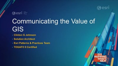 Communicating the Value of GIS - Esri Videos: GIS, Events, ArcGIS ...
