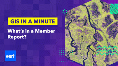 What's in a Member Report? - Esri Videos: GIS, Events, ArcGIS Products ...