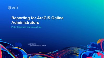 Reporting for ArcGIS Online Administrators - Esri Videos: GIS, Events ...