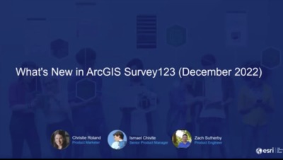 What's New in Survey123 December 2022 Webinar - Esri Videos: GIS ...