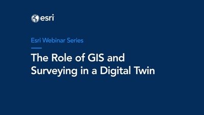 The Role of GIS and Surveying in a Digital Twin - Esri Videos: GIS ...