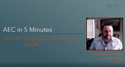 GIS for AEC in 5 min S3E04 - Imagery Data Discovery in ArcGIS - Esri ...