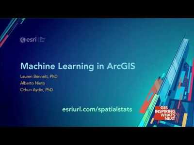 Machine Learning in ArcGIS - Esri Videos: GIS, Events, ArcGIS Products ...