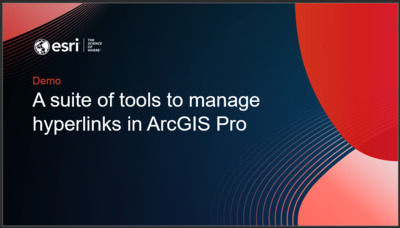 A suite of tools to manage hyperlinks in ArcGIS Pro - Esri Videos: GIS ...