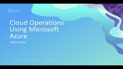 ArcGIS Enterprise: Cloud Operations Using Microsoft Azure - Esri Videos ...