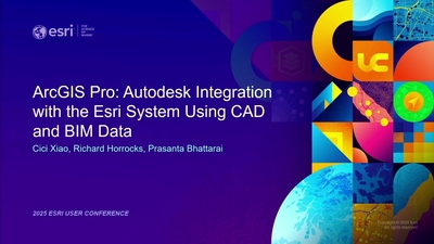 ArcGIS Pro: Autodesk Integration with the Esri System Using CAD and BIM ...