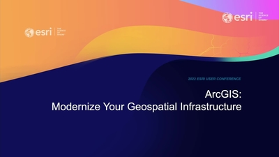 ArcGIS: Modernize Your Geospatial Infrastructure - Esri Videos: GIS ...