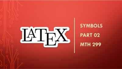 LaTeX Symbols - Part 02 - MSU MediaSpace