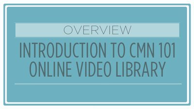 CMN 101: Overview - Introduction to CMN 101 Online Video Library ...