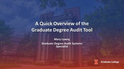 A Quick Overview of the Graduate Degree Audit Tool - Illinois Media Space