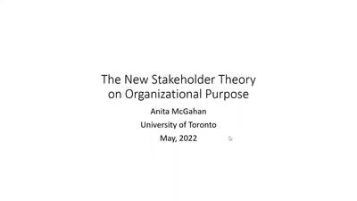 Anita McGahan - The New Stakeholder Theory on Organizational Purpose ...
