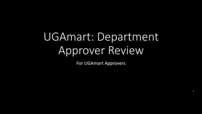 UGAmart: Department Approver Review - University of Georgia Kaltura