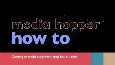 Creating a media assignment drop-box in Learn - Media Hopper Create