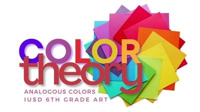 6th Grade Color Theory: Analogous Colors - Irvine Unified School District