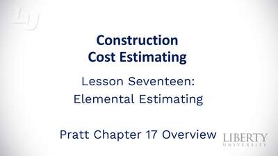 BUSI403_Lesson 17 - Elemental Estimating (1) - Liberty University
