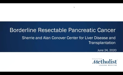 Borderline Resectable Pancreatic Cancer - 06.24.20 - Welcome to Houston ...