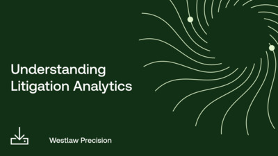 Understanding Litigation Analytics - Product Training - US | Thomson ...