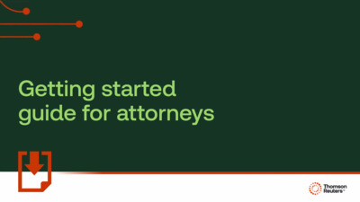 Getting started guide for attorneys - Product Training - US | Thomson ...